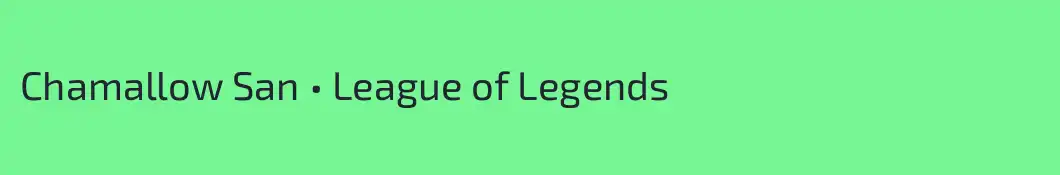 Chamallow San • League of Legends